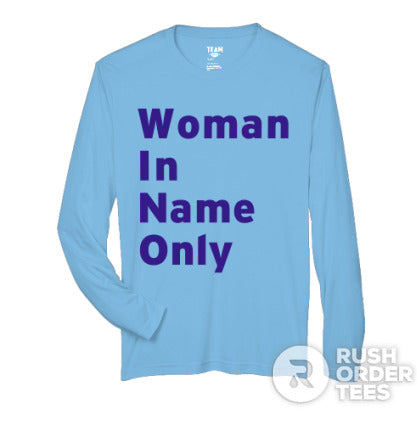 Woman In Name Only – Politically Incorrect!!